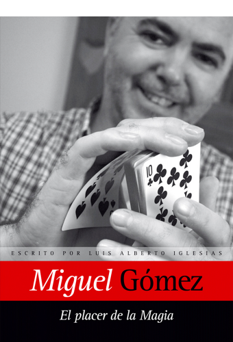 Miguel Gómez: El placer de la magia