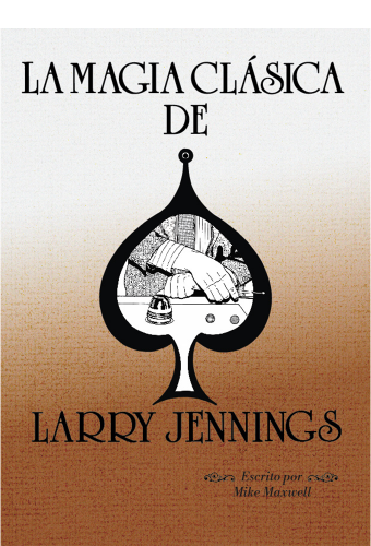 La magia clásica de Larry Jennings