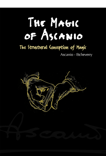 The Magic of Ascanio Volume 1 The Structural Conception of Magic