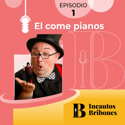 Episodio 1: El come pianos