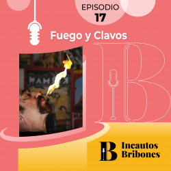 Episodio 17: Fuego y clavos