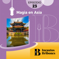 Episodio 23: Mirko Callaci: la Magia en China